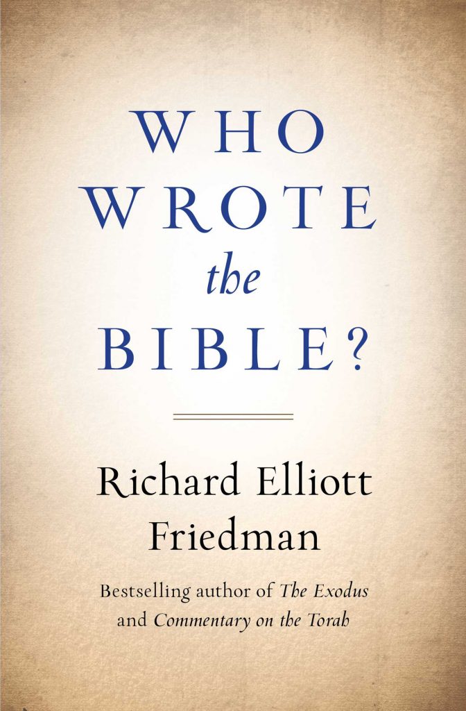 Who Wrote the Bible? by Richard Elliott Friedman Who Wrote the Bible? by Richard Elliott Friedman